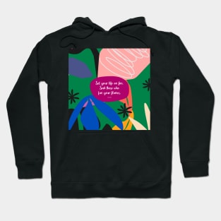 Set your life on fire. Seek those who fan your flames. - Rumi Hoodie